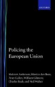 Policing The European Union - Malcolm Anderson