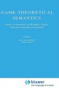 Game-Theoretical Semantics: Essays on Semantics by Hintikka, Carlson, Peacocke, Rantala and Saarinen - Esa Saarinen