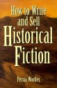 How to Write and Sell Historical Fiction - Persia Woolley