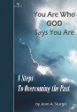 You Are Who God Says You Are: 8 Steps to Overcoming the Past (Drew's Animals) - Jean A. Sturgill, Debra Chandler