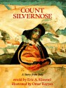 Count Silvernose: A Story from Italy - Eric A. Kimmel, Omar Rayyan