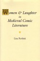 Women and Laughter in Medieval Comic Literature - Lisa Perfetti