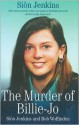 The Murder of Billie-Jo - Sion Jenkins, Sion Jenkins, Bob Woffinden