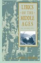 Lyrics of the Middle Ages: An Anthology (Garland Reference Library of the Humanities, #1268) - James J. Wilhelm