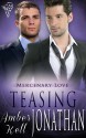 Teasing Jonathan (Mercenary Love #3) - Amber Kell