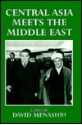 Central Asia Meets the Middle East - David Menashri