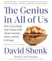 The Genius in All of Us: Why Everything You've Been Told About Genetics, Talent and IQ is Wrong - David Shenk, Mark Deakins