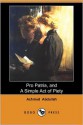 Pro Patria, and a Simple Act of Piety (Dodo Press) - Achmed Abdullah