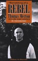 Something of a Rebel': Thomas Merton, His Life and Works: An Introduction - William H. Shannon