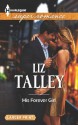 His Forever Girl - Liz Talley