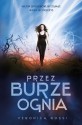 Przez Burze Ognia - Veronica Rossi