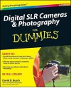 Digital SLR Cameras and Photography For Dummies - David D. Busch