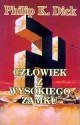 Człowiek z Wysokiego Zamku - Philip K. Dick