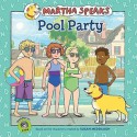 Pool Party (Martha Speaks Series) - Susan Meddaugh