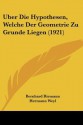 Uber Die Hypothesen, Welche Der Geometrie Zu Grunde Liegen (1921) - Bernhard Riemann, Hermann Weyl