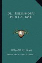 Dr. Heidenhoff's Process (1884) - Edward Bellamy