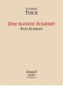 Der blonde Eckbert / Fair Eckbert - Bilingual German-English Edition / zweisprachig Deutsch-Englisch - Ludwig Tieck, Igor Kogan, Tatiana Zelenska, Paul B. Thomas