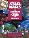 Star Wars: The Essential Guide to Planets and Moons - Daniel Wallace, Scott Kolins