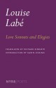 Love Sonnets and Elegies - Louise Labé, Richard Sieburth, Karin Lessing