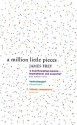 A Million Little Pieces - James Frey