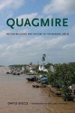 Quagmire: Nation-Building and Nature in the Mekong Delta - David Biggs, William Cronon