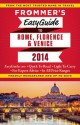 Frommer's EasyGuide to Rome, Florence and Venice 2014 - Donald Strachan, Stephen Keeling