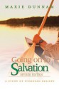 Going on to Salvation, Revised Edition: A Study of Wesleyan Beliefs - Maxie Dunnam