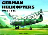 German Helicopters, 1928-1945 (Schiffer Military History) - Heinz J. Nowarra