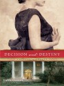 Decision and Destiny - DeVa Gantt