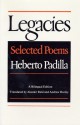 Legacies: Selected Poems - Heberto Padilla