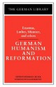 German Humanism and Reformation: Erasmus, Luther, Muntzer, and others - Reinhard Paul Becker, Desiderius Erasmus, Martin Luther, Thomas Müntzer