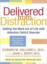 Delivered from Distraction: Getting the Most out of Life with Attention Deficit Disorder (Audio) - Edward M. Hallowell, John J. Ratey