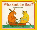 Who Sank The Boat? - Pamela Allen