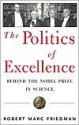 The Politics of Excellence - Robert Friedman