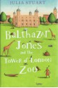 Balthazar Jones And The Tower Of London Zoo - Julia Stuart