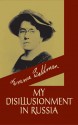 My Disillusionment in Russia - Emma Goldman