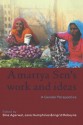 Amartya Sen's Work and Ideas - Bina Agarwal, Jane Humphries, Ingrid Robeyns