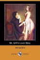 Mr. Gilfil[s Love Story (Dodo Press) - George Eliot