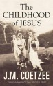 The Childhood of Jesus - J.M. Coetzee