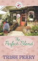 The Perfect Blend - Trish Perry