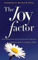 Joy Factor, The: 10 Sacred Practices for Radiant Health - Susan Smith Jones, Wayne W. Dyer