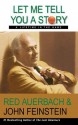 Let Me Tell You a Story: A Lifetime in the Game - Red Auerbach, John Feinstein