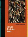 Yoruba Trickster Tales - Oyekan Owomoyela