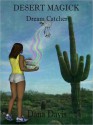 Desert Magick: Dream Catcher [Book 2] - Dana Davis