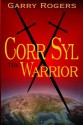 Corr Syl the Warrior - Garry Rogers