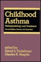 Childhood Asthma: Pathophysiology and Treatment - David G. Tinkelman