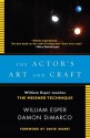 The Actor's Art and Craft: William Esper Teaches the Meisner Technique - William Esper, Damon DiMarco