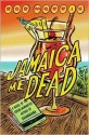 Jamaica Me Dead - Bob Morris