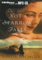 Not a Sparrow Falls - Linda Nichols