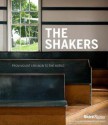 The Shakers: From Mount Lebanon to the World - Stephen J. Stein, Jerry V. Grant, Michael S. Graham, Brother Arnold Hadd, Michael K. Komanecky